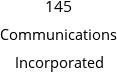 145 Communications Incorporated