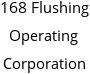 168 Flushing Operating Corporation