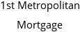 1st Metropolitan Mortgage