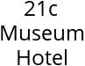 21c Museum Hotel