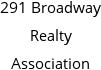 291 Broadway Realty Association