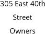 305 East 40th Street Owners