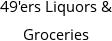 49'ers Liquors & Groceries