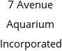 7 Avenue Aquarium Incorporated