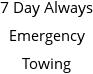 7 Day Always Emergency Towing