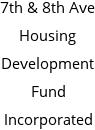 7th & 8th Ave Housing Development Fund Incorporated