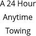 A 24 Hour Anytime Towing