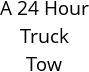 A 24 Hour Truck Tow