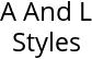 A And L Styles