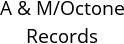 A & M/Octone Records