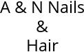 A & N Nails & Hair