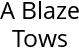 A Blaze Tows