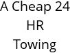 A Cheap 24 HR Towing