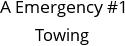 A Emergency #1 Towing