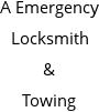 A Emergency Locksmith & Towing