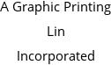 A Graphic Printing Lin Incorporated