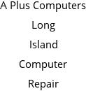 A Plus Computers Long Island Computer Repair