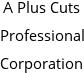 A Plus Cuts Professional Corporation