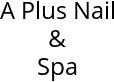 A Plus Nail & Spa