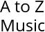 A to Z Music