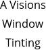 A Visions Window Tinting