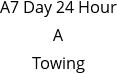 A7 Day 24 Hour A Towing