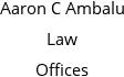 Aaron C Ambalu Law Offices