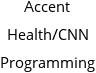 Accent Health/CNN Programming