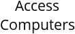 Access Computers