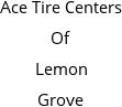 Ace Tire Centers Of Lemon Grove