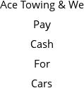 Ace Towing & We Pay Cash For Cars