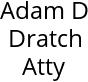 Adam D Dratch Atty