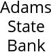 Adams State Bank