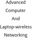 Advanced Computer And Laptop-wireless Networking