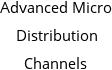 Advanced Micro Distribution Channels