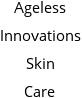 Ageless Innovations Skin Care