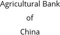 Agricultural Bank of China