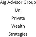 Aig Advisor Group Uni Private Wealth Strategies