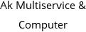 Ak Multiservice & Computer