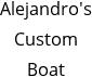 Alejandro's Custom Boat