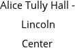 Alice Tully Hall - Lincoln Center