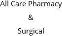 All Care Pharmacy & Surgical