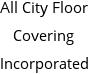 All City Floor Covering Incorporated