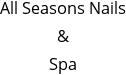 All Seasons Nails & Spa