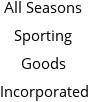 All Seasons Sporting Goods Incorporated