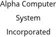 Alpha Computer System Incorporated