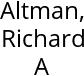 Altman, Richard A