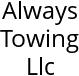 Always Towing Llc