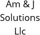 Am & J Solutions Llc