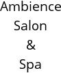 Ambience Salon & Spa